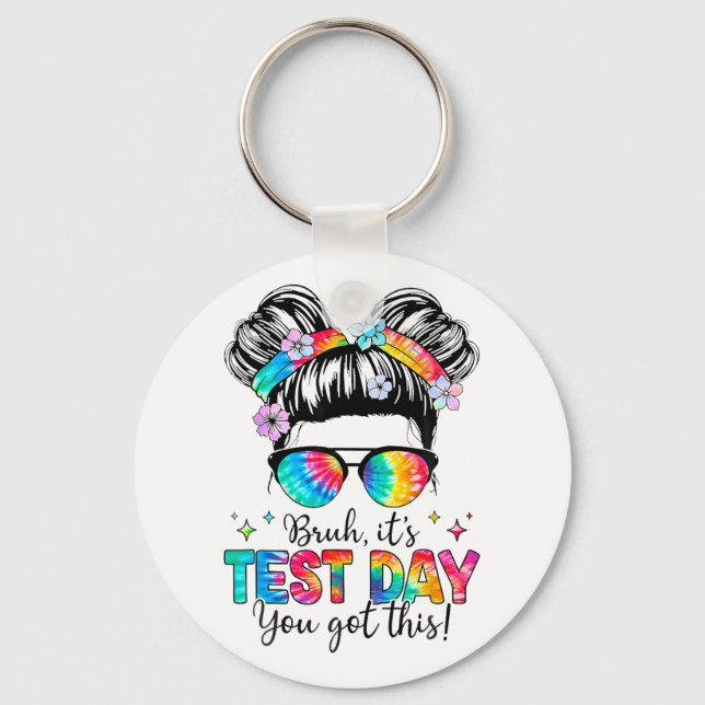 Its Test Day You Got This Testing Day Teacher Mess Key Ring (Front)