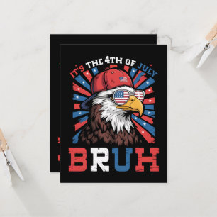 Its The 4th Of July Bruh Bald Eagle Patriotic Invitation