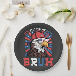 Its The 4th Of July Bruh Bald Eagle Patriotic Paper Plate