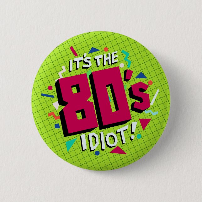 It's the 80's! oingo boingo badge (Front)