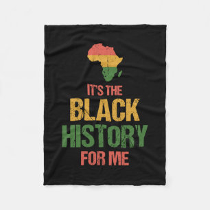 Its The Black History For Me - Black History Fleece Blanket