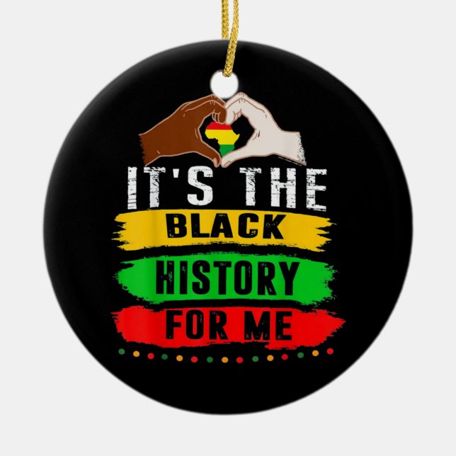 It's The Black History For Me Ceramic Tree Decoration (Front)