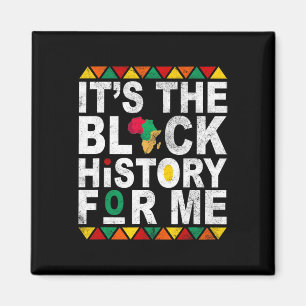 It's The Black History For Me History Month Melani Magnet