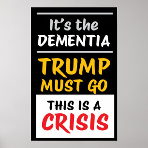IT'S THE DEMENTIA Blk Protest Poster