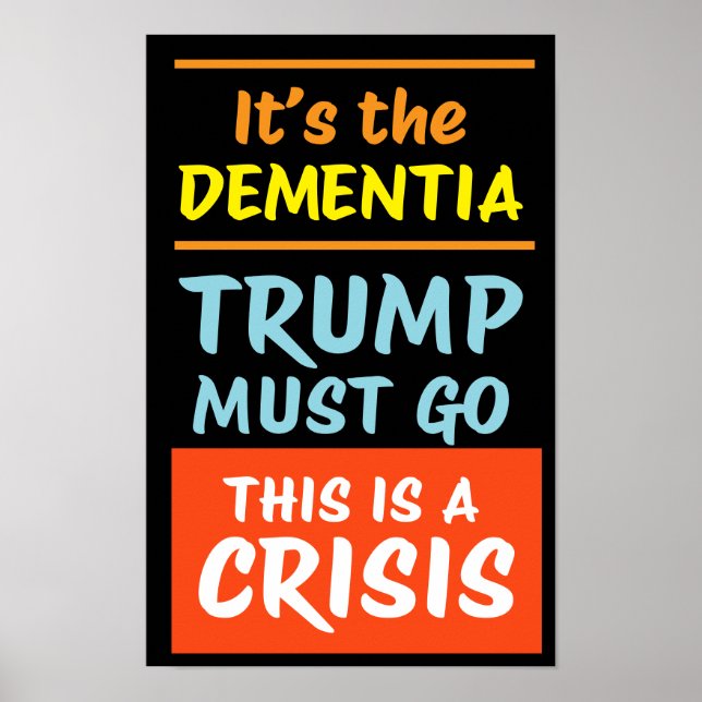 IT'S THE DEMENTIA | BO | Protest Poster (Front)