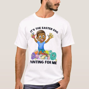 It's The Easter Egg Painting For Me Funny Toddler T-Shirt