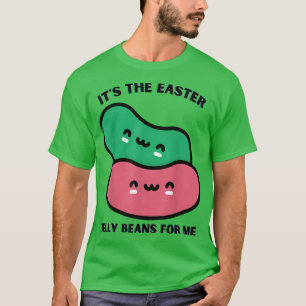 It's The Easter Jelly Beans For Me Anime Mom Dad B T-Shirt