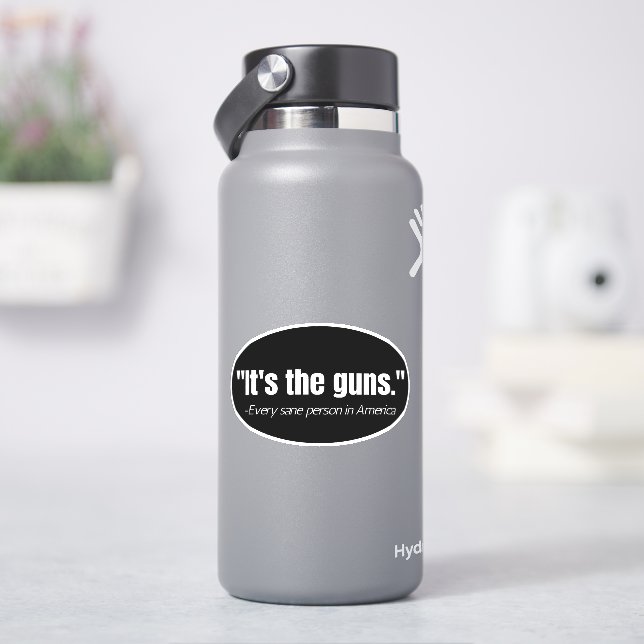 It's the Guns Anti-Gun Violence Quote Vinyl Decal (HydroFlask)