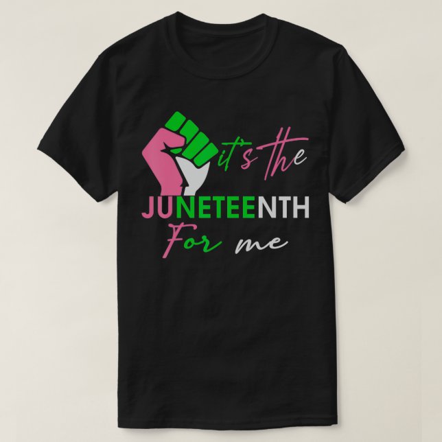 It's The Juneteenth aka For Me, Freeish Since 1865 T-Shirt (Design Front)