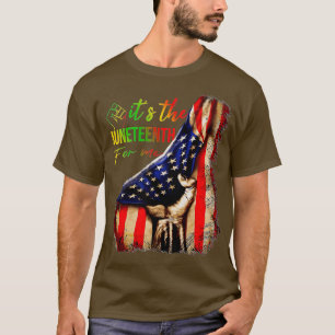 Its The Juneteenth For Me Freeish Since 1865 Indep T-Shirt