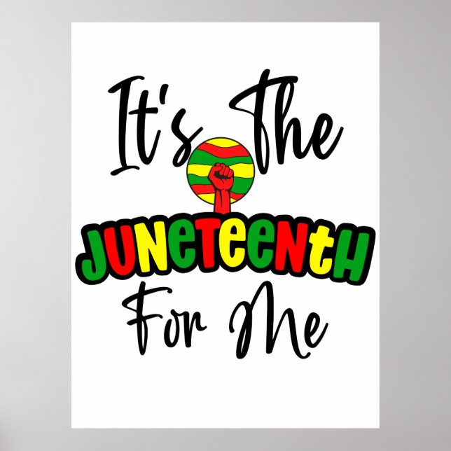 Its The Juneteenth For Me Melanin Black Sista Bruh Poster (Front)