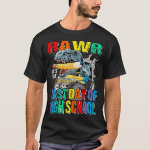 It's The Last Day Of High School Monster Truck Din T-Shirt