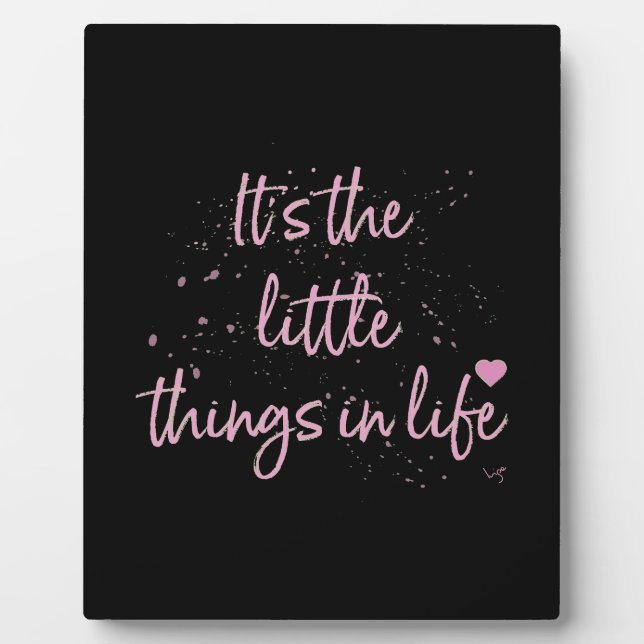 Its-the-little-Things-in-Life-quote-Pink Plaque (Front)