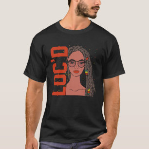 It's the Locs For Me Afro Hair Black American Afr T-Shirt