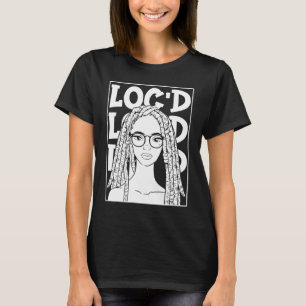 It's the Locs For Me  Afro Hair Black American Afr T-Shirt