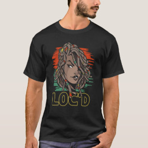 It's the Locs For Me Afro Hair Black American Afri T-Shirt
