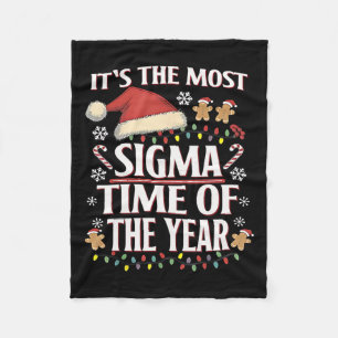 It's The Most Sigma Time Of The Year Funny Christm Fleece Blanket