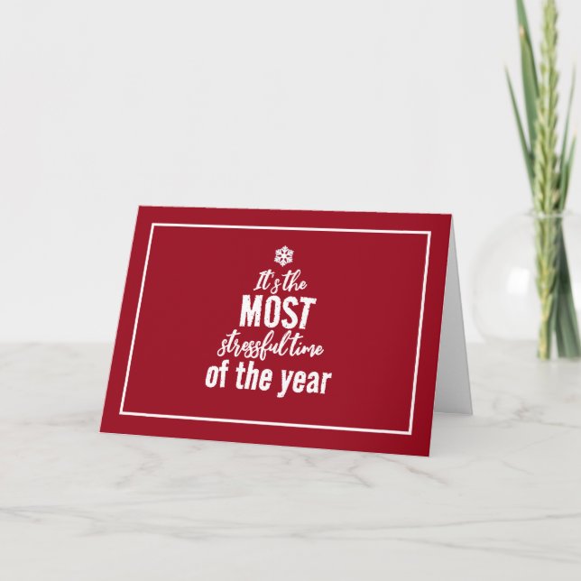 Its The Most Stressful Time of The Year Card (Front)