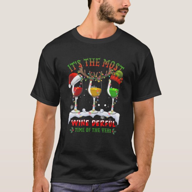 It's The Most Wine Derful Time Of Year Alcohol Chr T-Shirt (Front)