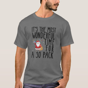 It's The Most Wonderful Time For A 30 Pack Beer Ch T-Shirt