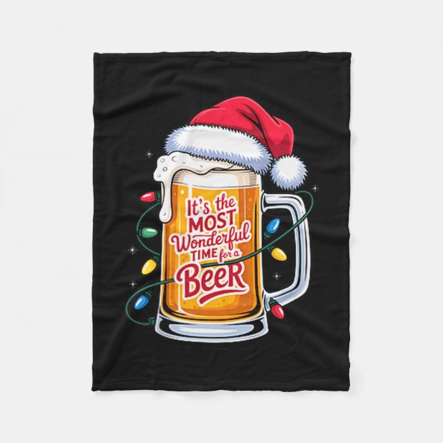 It's The Most Wonderful Time For A Beer Christmas  Fleece Blanket (Front)