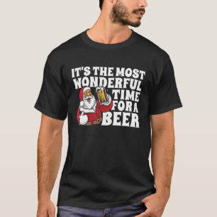 Its The Most Wonderful Time For A Beer Christmas I T-Shirt