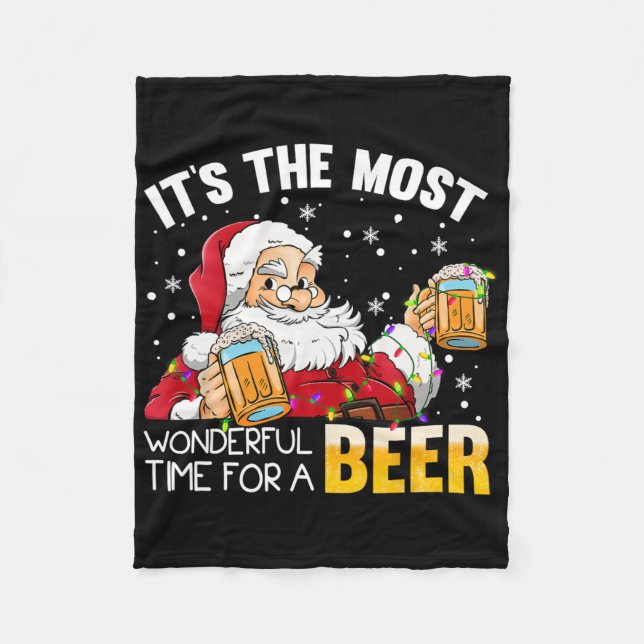 Its The Most Wonderful Time For A Beer Christmas S Fleece Blanket (Front)