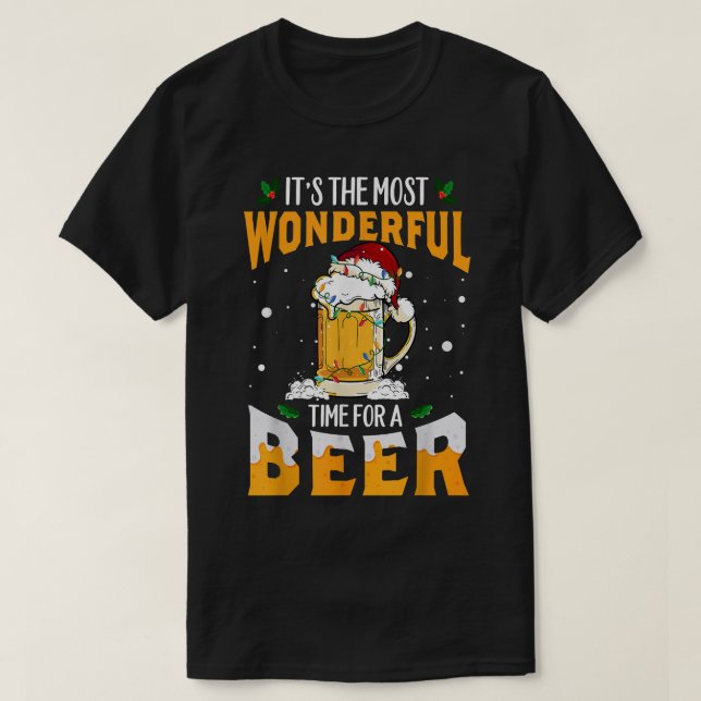 Its The Most Wonderful Time For A Beer Christmas S T-Shirt (Design Front)
