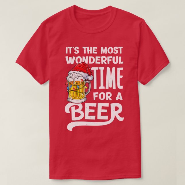 Its The Most Wonderful Time For A Beer Christmas   T-Shirt (Design Front)