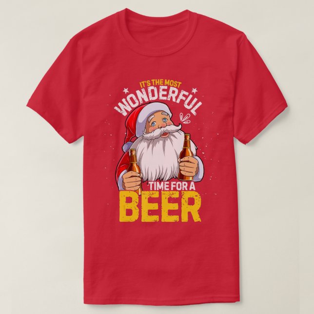 It's The Most Wonderful Time For A Beer Christmas  T-Shirt (Design Front)