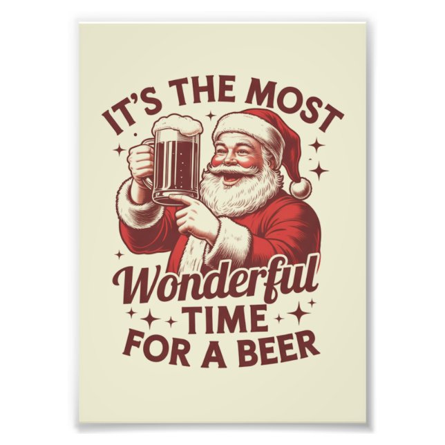 It's The Most Wonderful Time For A Beer Santa Xmas Photo Print (Front)