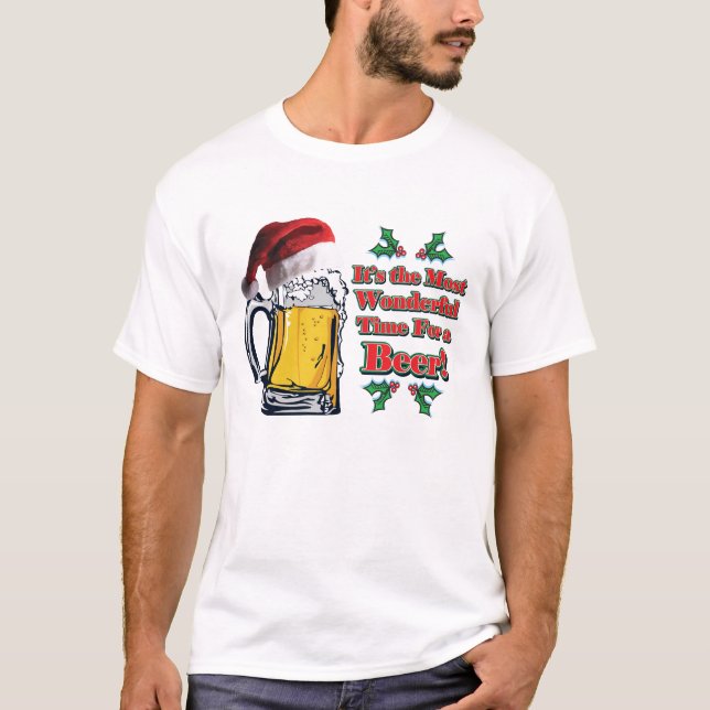 Its the Most Wonderful Time For A Beer T-Shirt (Front)