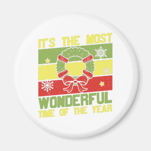 It's The Most Wonderful Time Of The Year Magnet