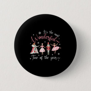 It's The Most Wonderful Time Of The Year Nutcracke 6 Cm Round Badge