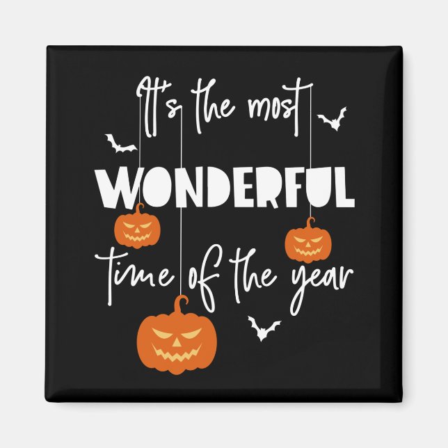 It's the Most Wonderful Time of the Year Pumpkin Magnet (Front)