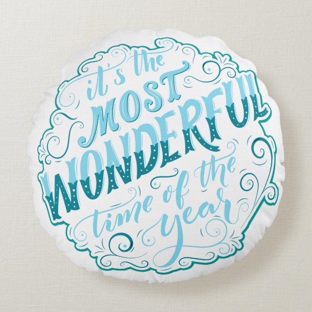 It's the Most Wonderful Time of the Year Round Cushion (Front)