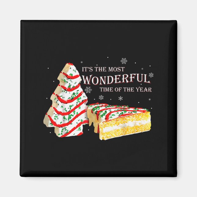 Its The Most Wonderful Time Of The Year Snack Cake Magnet (Front)