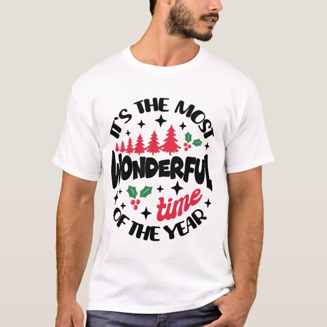 "It's the most wonderful time of the year" T-Shirt (Front)