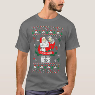 Its the Most Wonderfulime For A Beer Ugly Chris fr T-Shirt