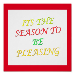 Its The pleasing season Christmas Logo mixed color Poster