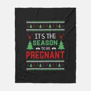 Its The Season To Be Pregnant Funny Christmas Fleece Blanket