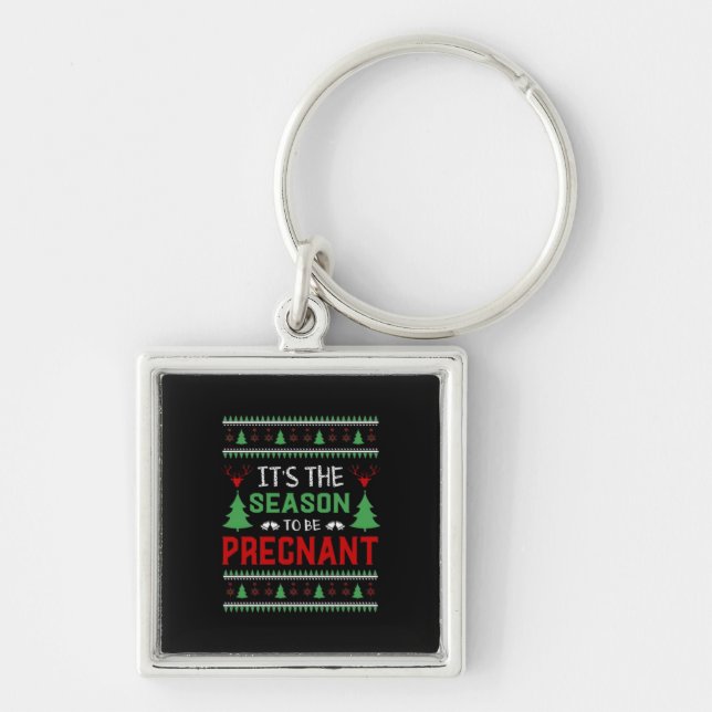 Its The Season To Be Pregnant Funny Christmas Key Ring (Front)