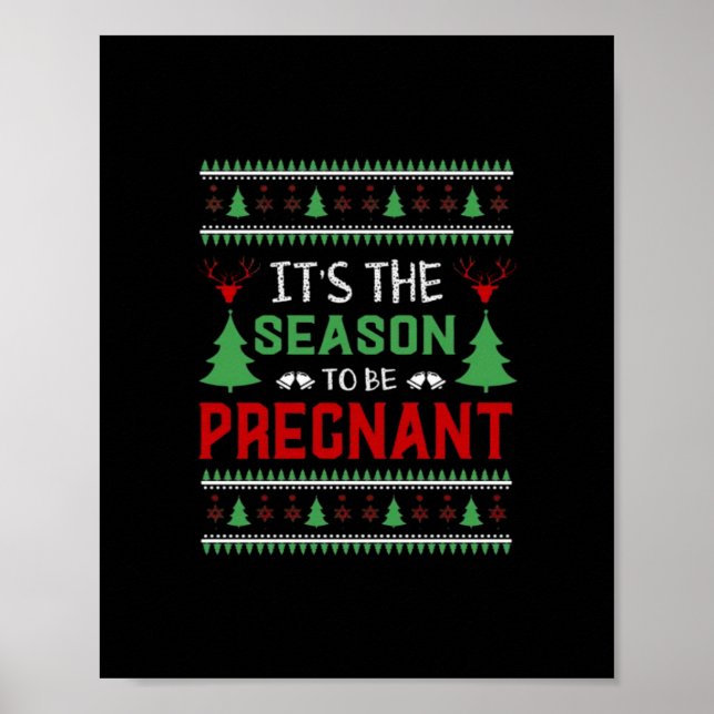 Its The Season To Be Pregnant Funny Christmas Poster (Front)