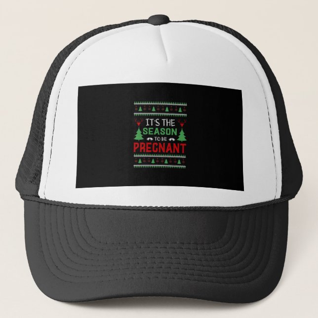 Its The Season To Be Pregnant Funny Christmas Trucker Hat (Front)