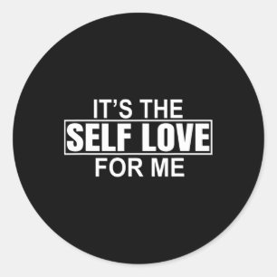 It's The Self Love For Me Mental Health Awareness Classic Round Sticker