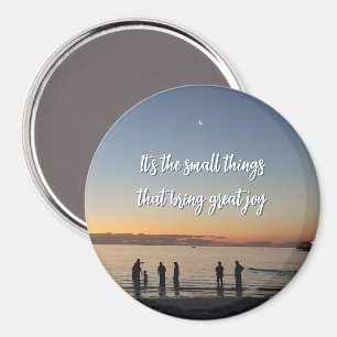 "It's The Small Things That Bring Great Joy" Magnet