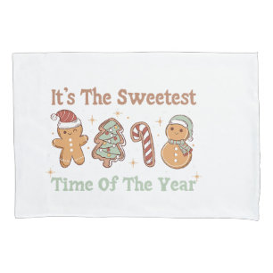It's The Sweetest Time Of The Year Cute Funny Xmas Pillowcase