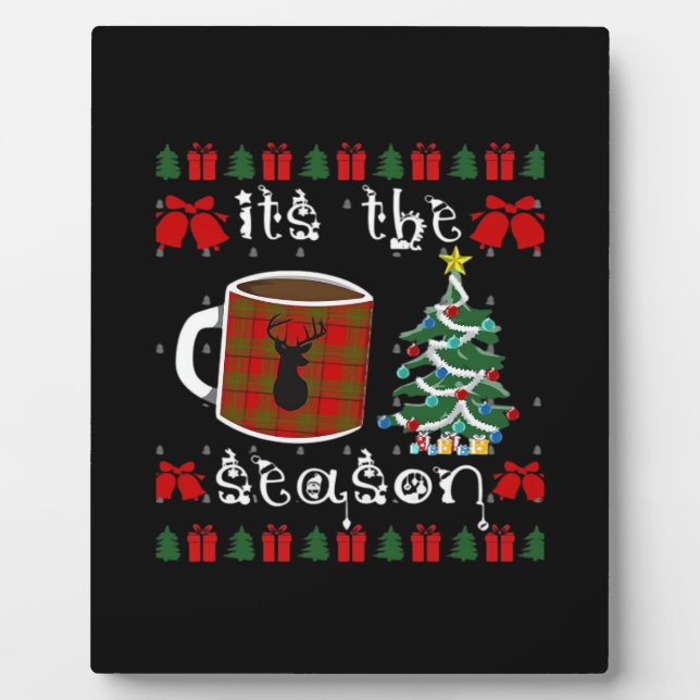 Its The X-Max Season For The Christmas Time Plaque (Front)