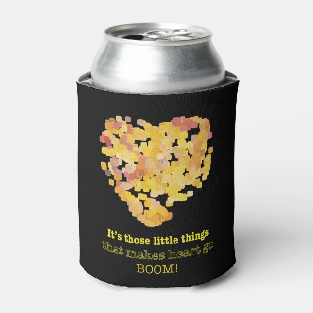 Its those little things that... can cooler (Can Front)