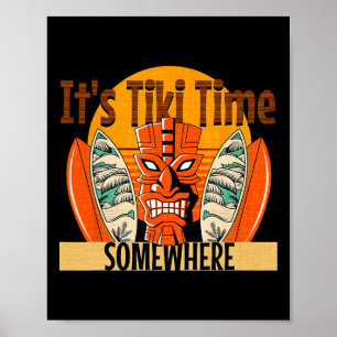It's Tiki Time Somewhere Hawaiian Tropical Surfboa Poster